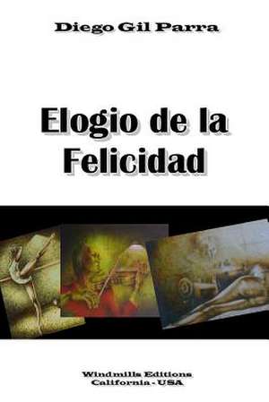 Elogio de La Felicidad de Diego Gil Parra