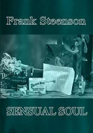 Sensual Soul de Frank Steenson