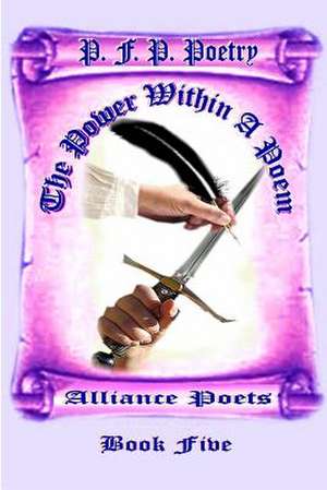 The Power Within a Poem Book Five de Alliance Poets