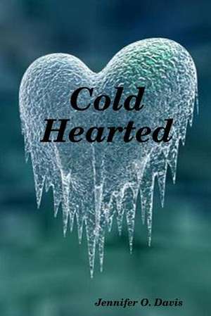 Cold Hearted de Jennifer Davis