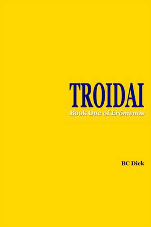 Troidai de Bc Dick