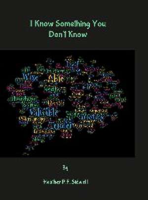 I Know Something You Don't Know de Heather Sidwell