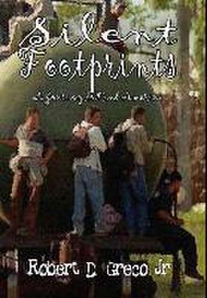 Silent Footprints de Jr. Robert D. Greco