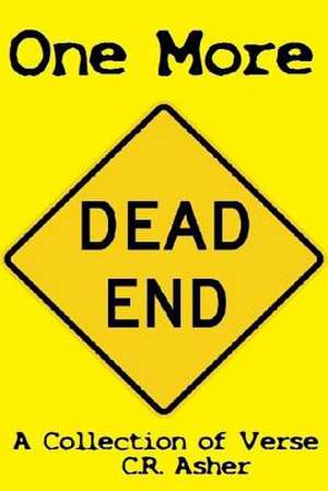 One More Dead End de C. R. Asher