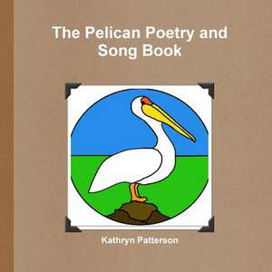 The Pelican Poetry and Song Book de Kathryn Patterson