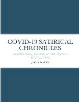 COVID-19 SATIRICAL CHRONICLES de Jeff Wyles