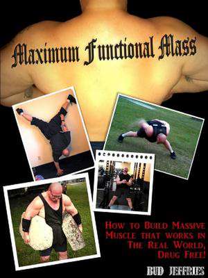 Maximum Functional Mass de Bud Jeffries