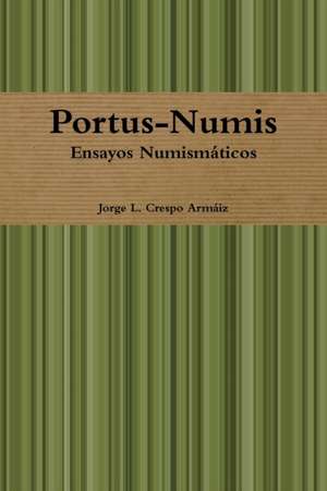 Portus-Numis de Jorge L. Crespo Armaiz