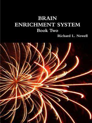 Brain Enrichment System Book Two de Richard L. Newell