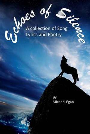 Echoes of Silence de Michael Egan