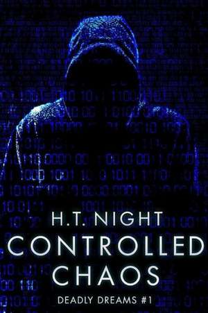 Controlled Chaos de H. T. Night