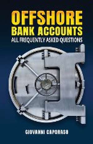 Offshore Bank Accounts de Giovanni Caporaso