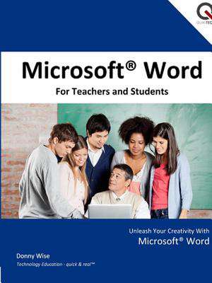 Microsoft Word for Teachers and Students de Donny Wise