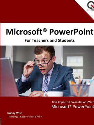 Microsoft PowerPoint for Teachers and Students de Donny Wise