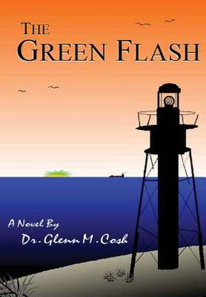 The Green Flash de Dr Glenn M. Cosh