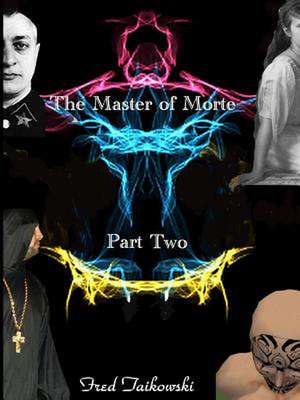 The Master of Morte Part Two de Fred Taikwski