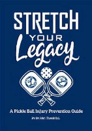 Stretch Your Legacy de John Theeck D. C.