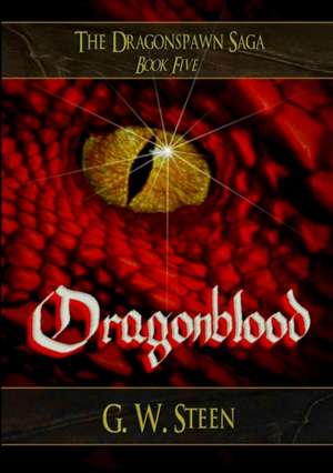 Dragonblood de G. W. Steen