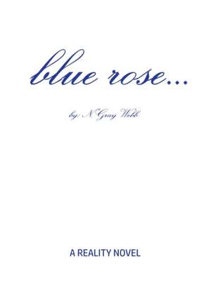 blue rose... de N. Gray Webb