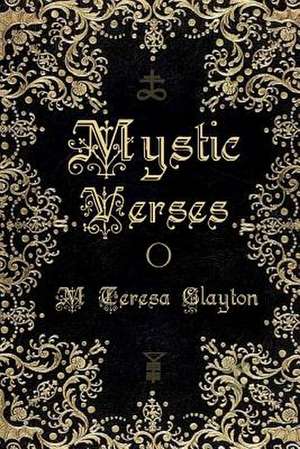 Mystic Verses de M. Teresa Clayton