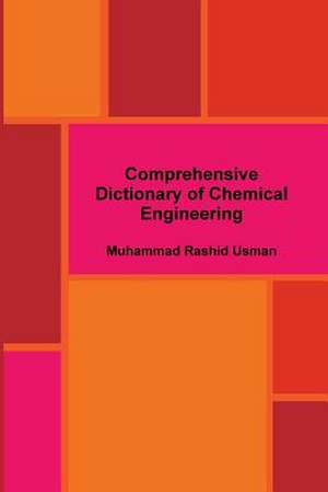 Comprehensive Dictionary of Chemical Engineering de Muhammad Rashid Usman