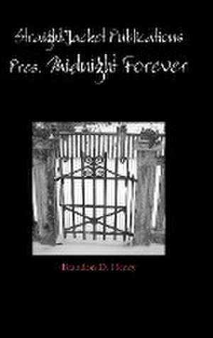 StraightJacket Publications Presents Midnight Forever de Brandon Henry