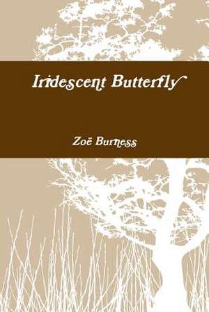 Iridescent Butterfly de Zoe Burness