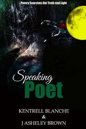 Speaking Poet de J. Asheley Brown