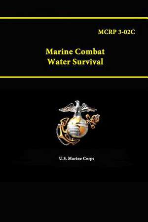 McRp 3-02c - Marine Combat Water Survival de U. S. Marine Corps