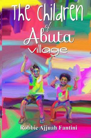 The Children of Abuta Village de Robbie Ajjuah Fantini