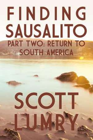 Finding Sausalito: Part Two de Scott Lumry