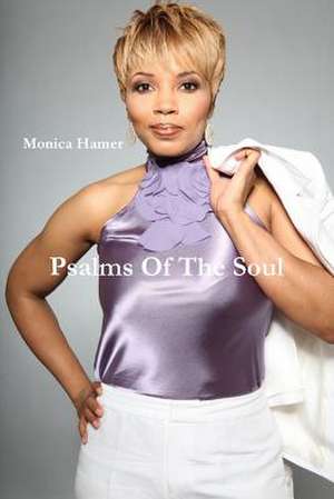 Psalms of the Soul de Monica Hamer