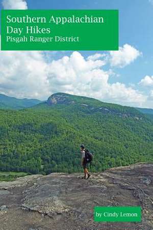 Southern Appalachian Day Hikes - Pisgah Ranger District de Cindy Lemon