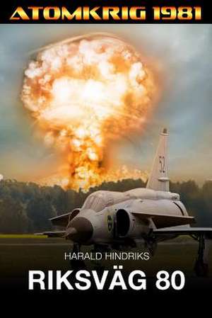 RIKSVÄG 80 de Harald Hindriks
