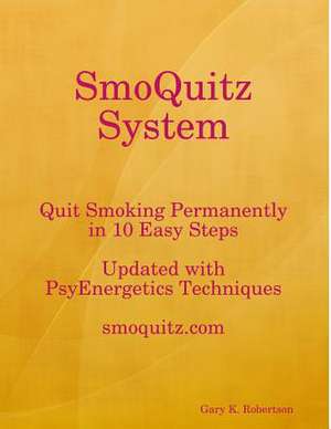 Smoquitz System de Gary K. Robertson