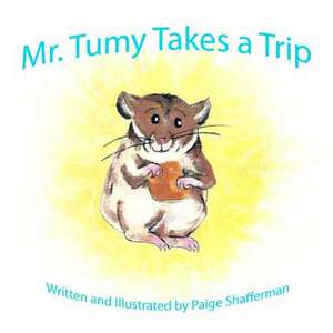 Mr. Tumy Takes a Trip de Paige Shafferman