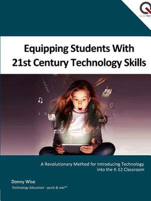 Equipping Students with 21st Century Technology Skills de Donny Wise