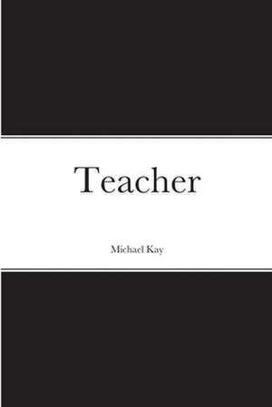 Teacher de Michael Kay