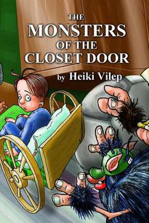 The Monsters of the Closet Door de Heiki Vilep