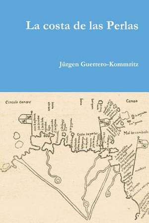 La Costa de Las Perlas de Jurgen Guerrero-Kommritz