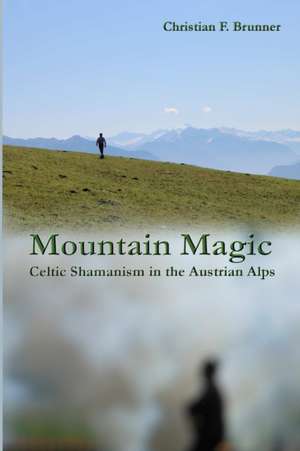 Mountain Magic de Christian Brunner