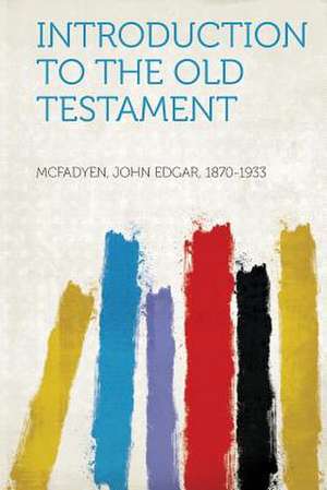 Introduction to the Old Testament de John Edgar Mcfadyen