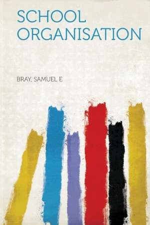 School Organisation de Bray Samuel E