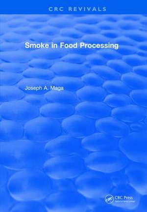 Smoke in Food Processing de Joseph A. Maga