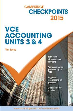 Cambridge Checkpoints VCE Accounting Units 3&4 2015 and Quiz Me More de Tim Joyce