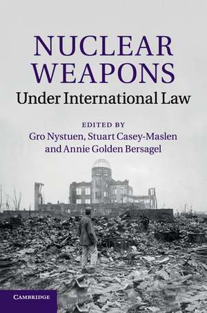 Nuclear Weapons under International Law de Gro Nystuen