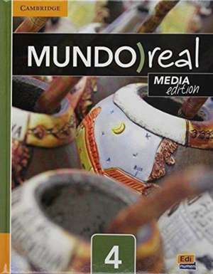 Mundo Real Level 4 Student's Book Plus Multi-Year Eleteca Access Media Edition de Celia Meana