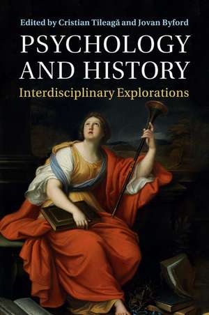 Psychology and History: Interdisciplinary Explorations de Cristian Tileagă