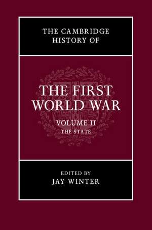 The Cambridge History of the First World War: Volume 2, The State de Jay Winter