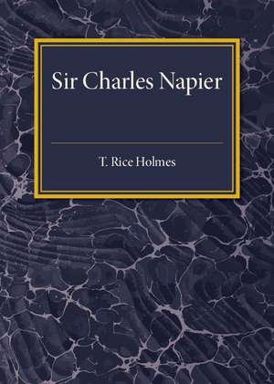 Sir Charles Napier de T. Rice Holmes